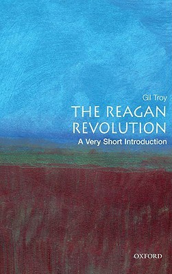 The Reagan Revolution: A Very Short Introduction (Kindle Edition)