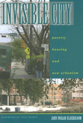 Invisible City: Poverty, Housing, and New Urbanism (Paperback)