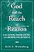 God and the Reach of Reason...