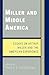 Miller and Middle America: Essays on Arthur Miller and the American Experience