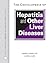 The Encyclopedia of Hepatitis And Other Liver Diseases by James H. Chow