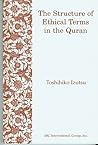The Structure of Ethical Terms in the Quran by Toshihiko Izutsu