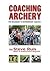 Coaching Archery by Steve Ruis