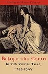 Before the Count: British Vampire Tales, 1732-1897