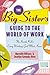The Big Sister's Guide to the World of Work by Marcelle Langan DiFalco