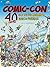 Comic Con: 40 Years of Artists, Writers, Fans, And Friends