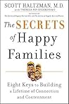 The Secrets of Happy Families: Eight Keys to Building a Lifetime of Connection and Contentment The Secrets of Happy Families: Eight Keys to Building a Lifetime of Connection and Contentment
