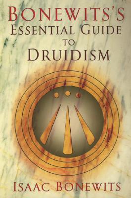 Bonewits's Essential Guide to Druidism (Paperback)