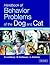 Handbook of Behavior Problems of the Dog and Cat