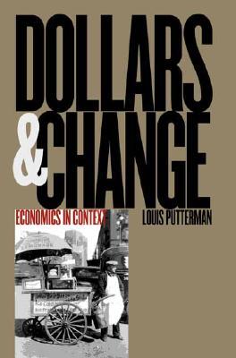 Dollars and Change: Economics in Context (Paperback)