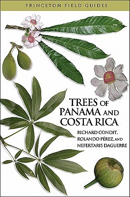Trees of Panama and Costa Rica (Princeton Field Guides)