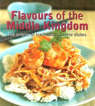 Flavours of the Middle Kingdom (Mc Cuisine)