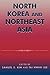 North Korea and Northeast Asia