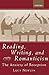 Reading, Writing, and Romanticism: The Anxiety of Reception