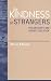 The Kindness of Strangers: Philanthropy and Higher Education (Issues in Academic Ethics)
