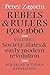 Rebels and Rulers 1500-1600...