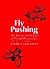 Fly Pushing: The Theory and Practice of Drosophila Genetics