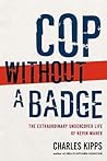Cop Without a Badge by Charles Kipps