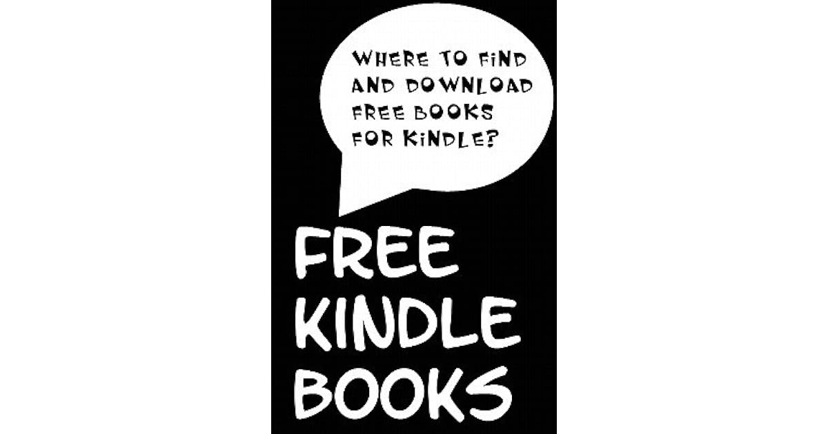 Free Kindle Books Where to Find and Download Free Books for Kindle by