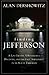 Finding Jefferson: A Lost Letter, a Remarkable Discovery, and Freedom of Speech in an Age of Terrorism
