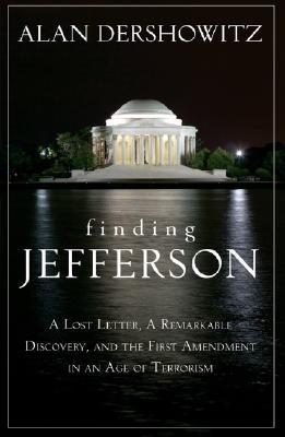Finding Jefferson: A Lost Letter, a Remarkable Discovery, and Freedom of Speech in an Age of Terrorism (Hardcover)