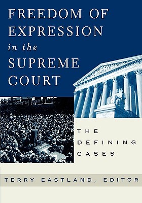 Freedom of Expression in the Supreme Court: The Defining Cases (Paperback)