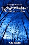 Tears of the Broken by Angela M. Hudson