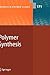 Polymer Synthesis (Advances in Polymer Science, 171)