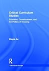 Critical Curriculum Studies (Critical Social Thought) Critical Curriculum Studies