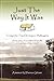 Just The Way It Was: Tommy Dan Tims Derrinageer, Ballinaglera: A true story of a traditional farm life in County Leitrim, Ireland