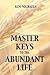 Master Keys to the Abundant Life