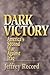 Dark Victory by Jeffrey Record Dark Victory by Jeffrey Record