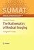 The Mathematics of Medical Imaging: A Beginner’s Guide (Springer Undergraduate Texts in Mathematics and Technology)