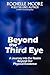 Beyond the Third Eye by Rochelle Moore