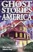 Ghost Stories of America: V...