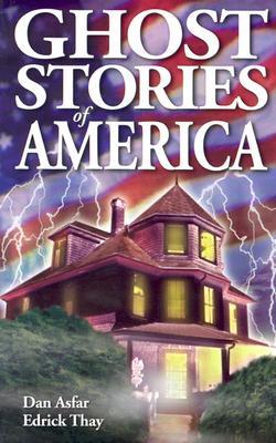 Ghost Stories of America: Volume I (Paperback)