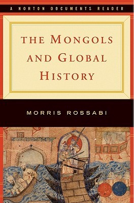 The Mongols and Global History (Norton Documents Reader)
