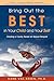 Bring Out the Best in Your Child and Your Self