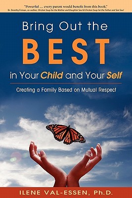 Bring Out the Best in Your Child and Your Self (Paperback)