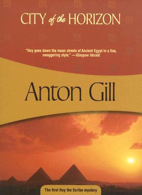 City of the Horizon (Huy the Scribe Egyptian Mystery, #1)