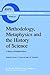 Methodology, Metaphysics and the History of Science: In Memory of Benjamin Nelson (Boston Studies in the Philosophy and History of Science, 84)