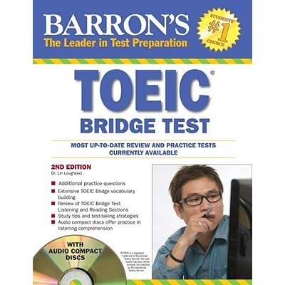 Barron S Toeic Bridge Test With Audio Cds Test Of English For International Communication By Lin Lougheed