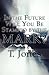 In the Future Will You Be Stamped by the Mark? by T. Jones