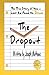 The Dropout: How A Lost Kid Found His Dream
