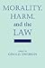 Morality, Harm, And The Law