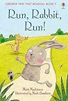 Run, Rabbit, Run! (Usborne Very First Reading)
