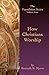 How Christians Worship: The...