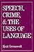Speech, Crime, and the Uses...