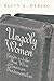 Ungodly Women: Gender and the First Wave of American Fundamentalism