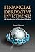 FINANCIAL DERIVATIVE INVESTMENTS: AN INTRODUCTION TO STRUCTURED PRODUCTS